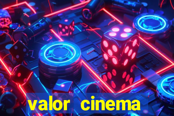 valor cinema shopping paralela